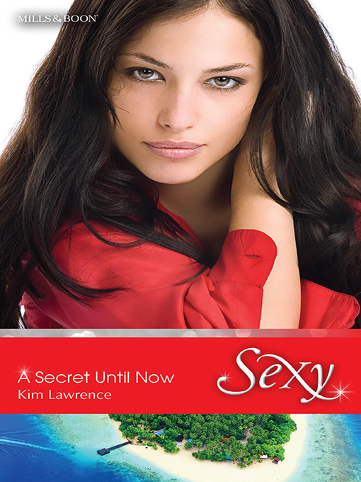 Title details for A Secret Until Now by Kim Lawrence - Available